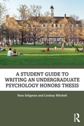 Cover: A Student Guide to Writing an Undergraduate Psychology Honors Thesis - Routledge