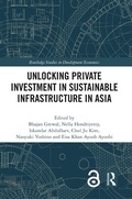 Cover: Unlocking Private Investment in Sustainable Infrastructure in Asia - Routledge