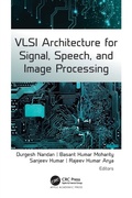 Cover: VLSI Architecture for Signal, Speech, and Image Processing - Apple Academic Press Inc.