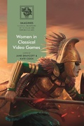 Cover: Women in Classical Video Games - Bloomsbury Academic