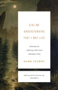 Cover: Give Me Understanding That I May Live - Crossway
