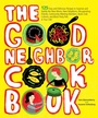 Cover: The Good Neighbor Cookbook - Andrews McMeel Publishing, LLC