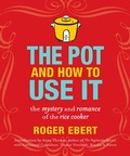 Cover: The Pot and How to Use It - Andrews McMeel Publishing, LLC