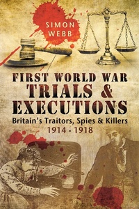Abbildung von: First World War Trials & Executions - Pen & Sword