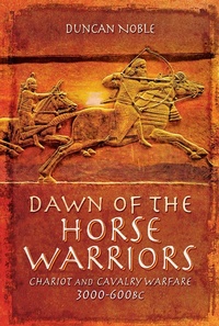 Abbildung von: Dawn of the Horse Warriors - Pen & Sword