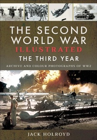 Abbildung von: The Second World War Illustrated: The Third Year - Pen & Sword Military