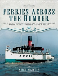 Abbildung von: Ferries Across the Humber - Pen & Sword