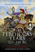 Cover: The Perdiccas Years, 323-320 BC - Pen & Sword Military