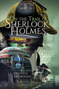 Abbildung von: On the Trail of Sherlock Holmes - Pen & Sword History