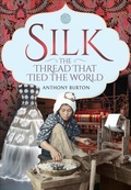 Bild: Silk, the Thread that Tied the World - Pen & Sword History