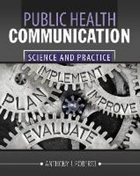 Enlarge image Cover: Public Health Communication: Science & Practice - Kendall/Hunt Publishing Co ,U.S.
