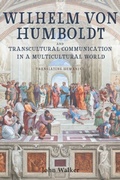 Cover: Wilhelm von Humboldt and Transcultural Communication in a Multicultural World - De Gruyter
