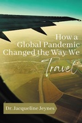 Abbildung von: How a Global Pandemic Changed the Way We Travel - Business Expert Press