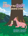 Cover: How Riley and Essie Became Friends - Xlibris UK