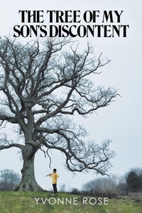 Enlarge image Cover: The Tree of My Son's Discontent - Xlibris Us
