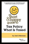 Cover: A Short & Happy Guide to Tax Policy - West Academic Press