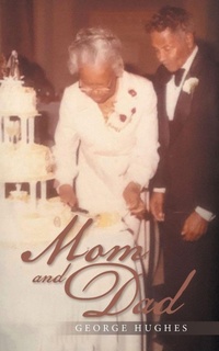 Enlarge image Cover: Mom and Dad - AUTHORHOUSE