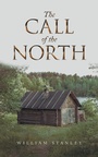 Cover: The Call of the North - Archway Publishing