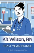 Cover: Kit Wilson, RN - Bhw Publishing