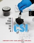 Cover: So You Want to be a CSI? - Kendall/Hunt Publishing Co ,U.S.