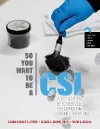 Enlarge image Cover: So You Want to be a CSI? - Kendall/Hunt Publishing Co ,U.S.