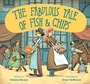 Cover: Fabulous Tale of Fish and Chips - Pen & Sword