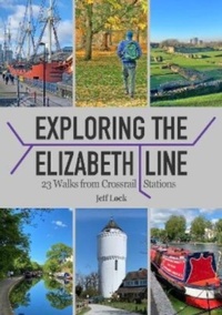 Abbildung von: Exploring the Elizabeth Line - Countryside Books
