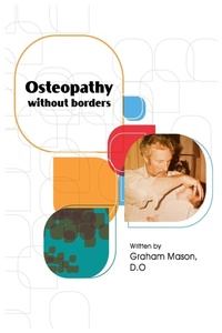 Abbildung von: Osteopathy Without Borders - Grosvenor House Publishing Ltd