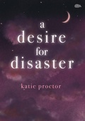 Cover: A Desire For Disaster - Hedgehog Poetry Press