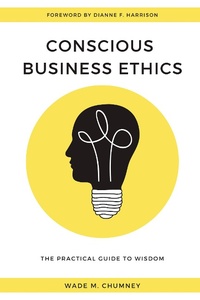 Abbildung von: Conscious Business Ethics - Business Expert Press