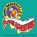Cover: Barry Baskerville's Fishing Adventure - Airship 27 Productions