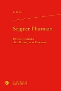 Enlarge image Cover: Soigner l'Humain - Classiques Garnier