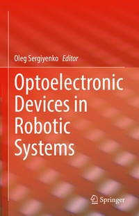 Enlarge image Cover: Optoelectronic Devices in Robotic Systems - Springer