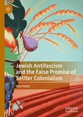 Cover: Jewish Antifascism and the False Promise of Settler Colonialism - Palgrave Macmillan