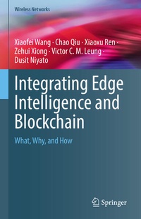 Enlarge image Cover: Integrating Edge Intelligence and Blockchain - Springer