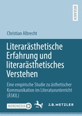 Cover: Literar&auml;sthetische Erfahrung und literar&auml;sthetisches Verstehen - J.B. Metzler