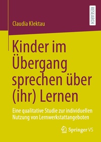 Abbildung von: Kinder im Übergang sprechen über (ihr) Lernen - Springer VS