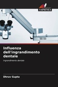 Cover: Influenza dell'ingrandimento dentale - Edizioni Sapienza