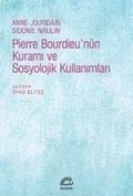 Cover: Pierre Bourdieun&uuml;n Kurami ve Sosyolojik Kullanimlari - Iletisim Yayinlari