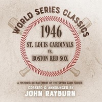 Abbildung von: 1946 - St. Louis Cardinals vs. Boston Red Sox - John D. Rayburn