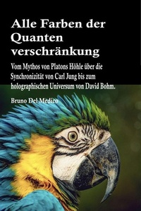Abbildung von: Alle Farben der Quantenverschränkung - Bruno Del Medico Editore