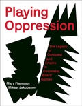 Cover: Playing Oppression - MIT Press