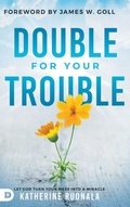 Cover: Double for Your Trouble - Destiny Image Incorporated