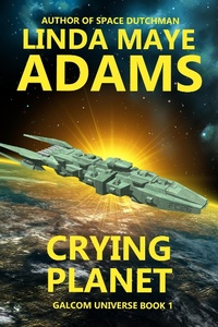 Enlarge image Cover: Crying Planet (GALCOM Universe, #1) - GALCOM Universe