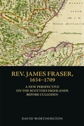 Cover: Rev. James Fraser, 1634-1709 - Edinburgh University Press