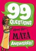 Cover: 99 Questions About: The Maya - Franklin Watts Ltd