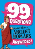 Cover: 99 Questions About: The Romans - Franklin Watts Ltd