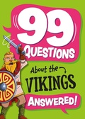 Cover: 99 Questions About: The Vikings - Franklin Watts Ltd