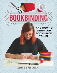 Abbildung von: Bookbinding and How to Bring Old Books Back to Life - White Owl