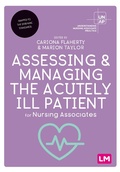 Cover: Assessing and Managing the Acutely Ill Patient for Nursing Associates - Learning Matters Ltd